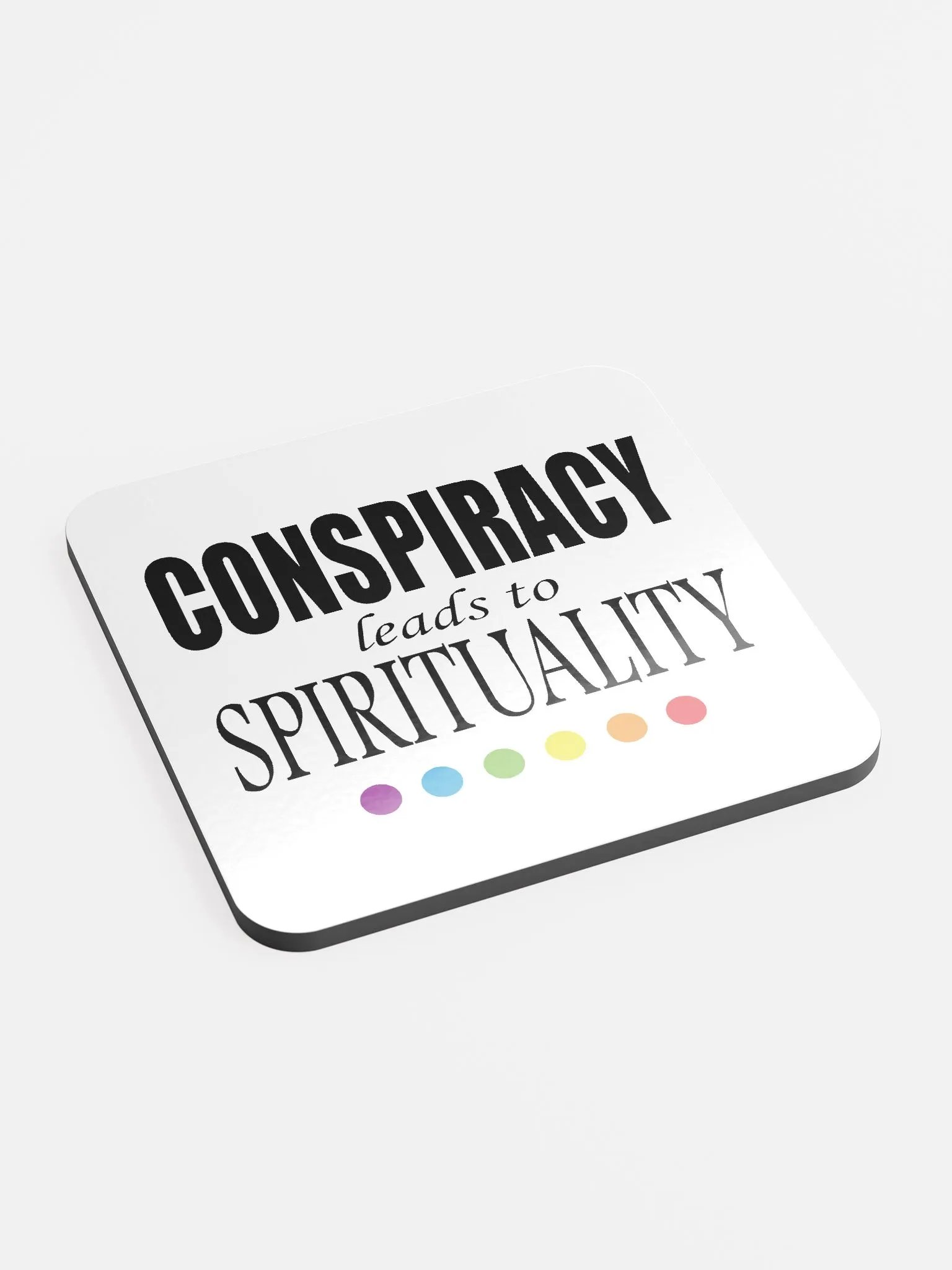 Conspiracy Leads To Spirituality - Glossed Cork Coaster product image (2)