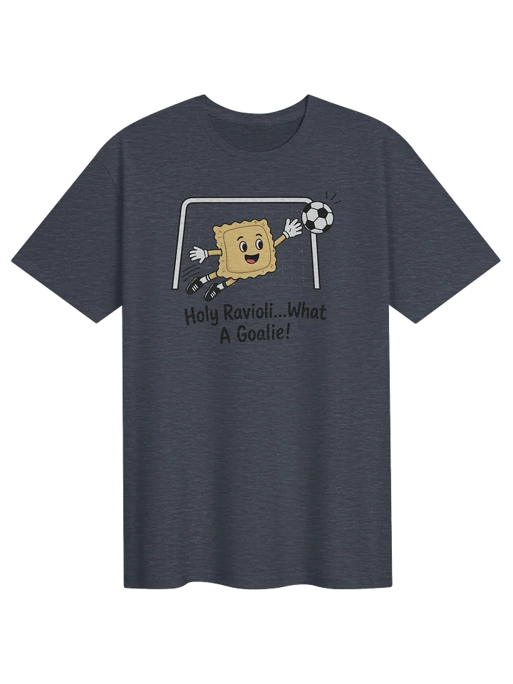 Holy Ravioli, What a Goalie! T-Shirt product image (1)