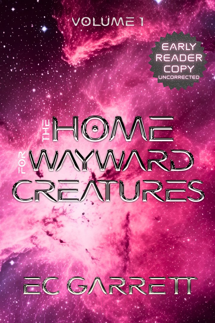The Home for Wayward Creatures - Limited Edition ARC product image (1)