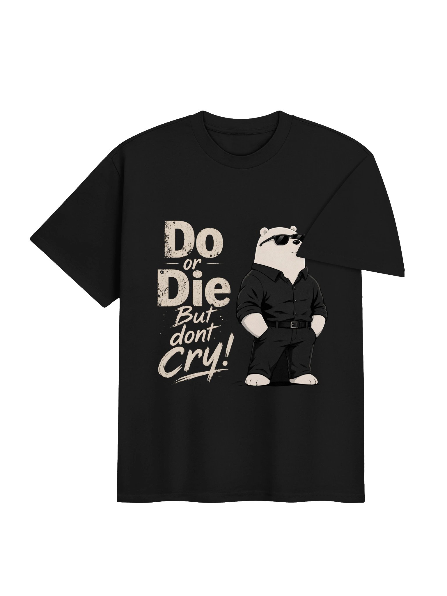 Do or Die But Dont Cry T-Shirt product image (4)