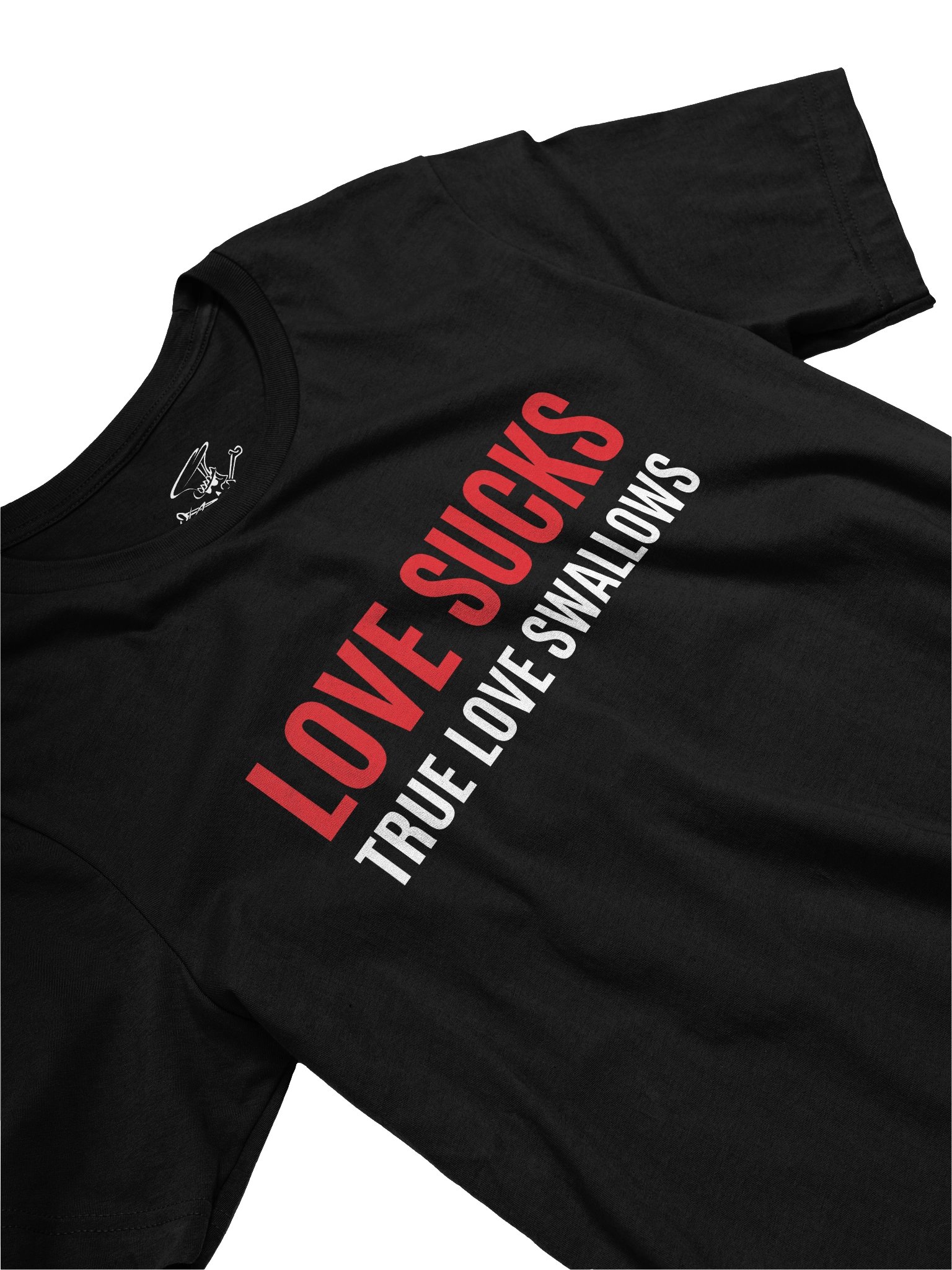 LOVE SUCKS TRUE LOVE SWALLOWS TEE product image (1)