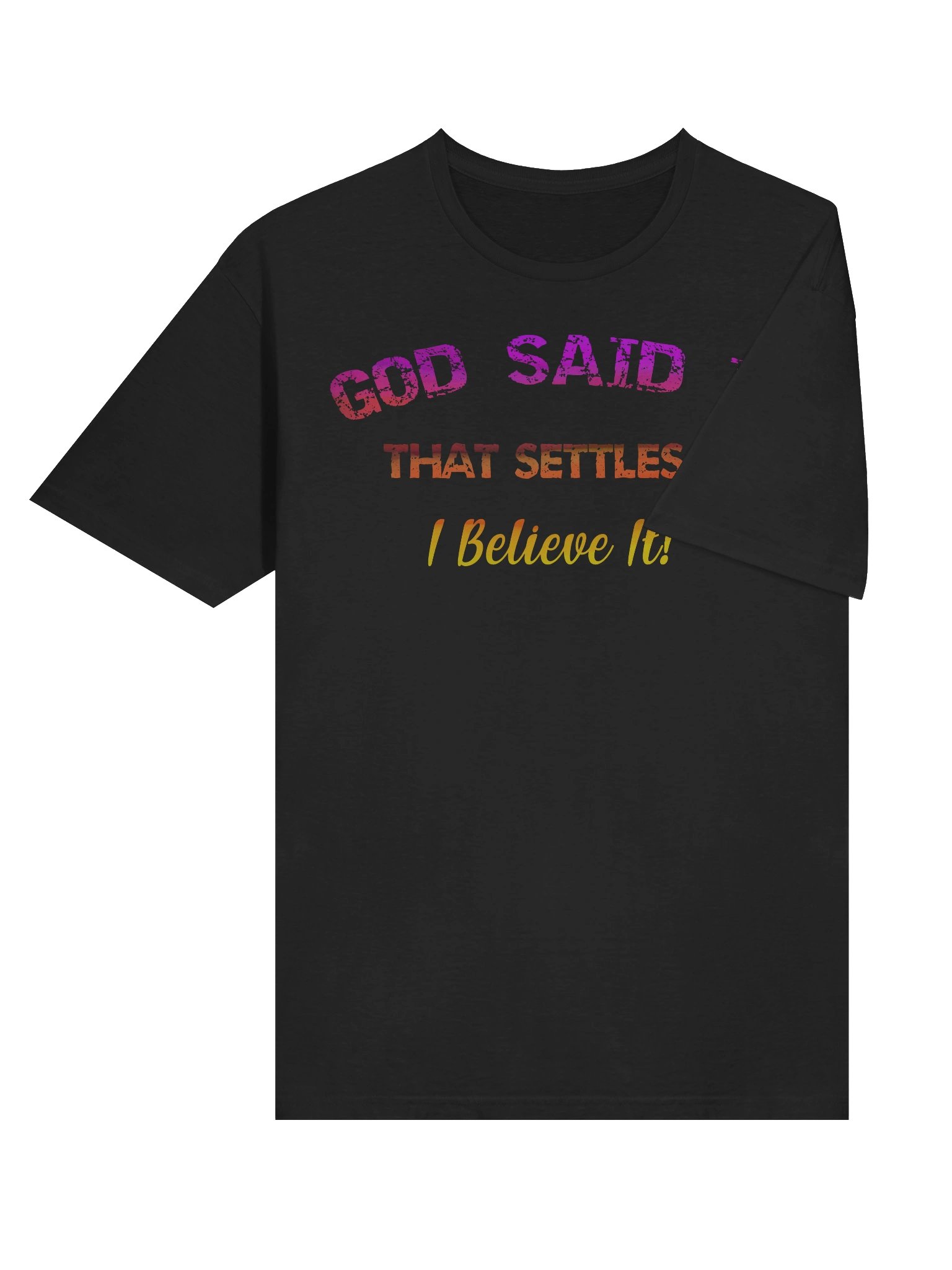 Shirt Christian GOD SAID IT That Settles It I Believe It product image (6)