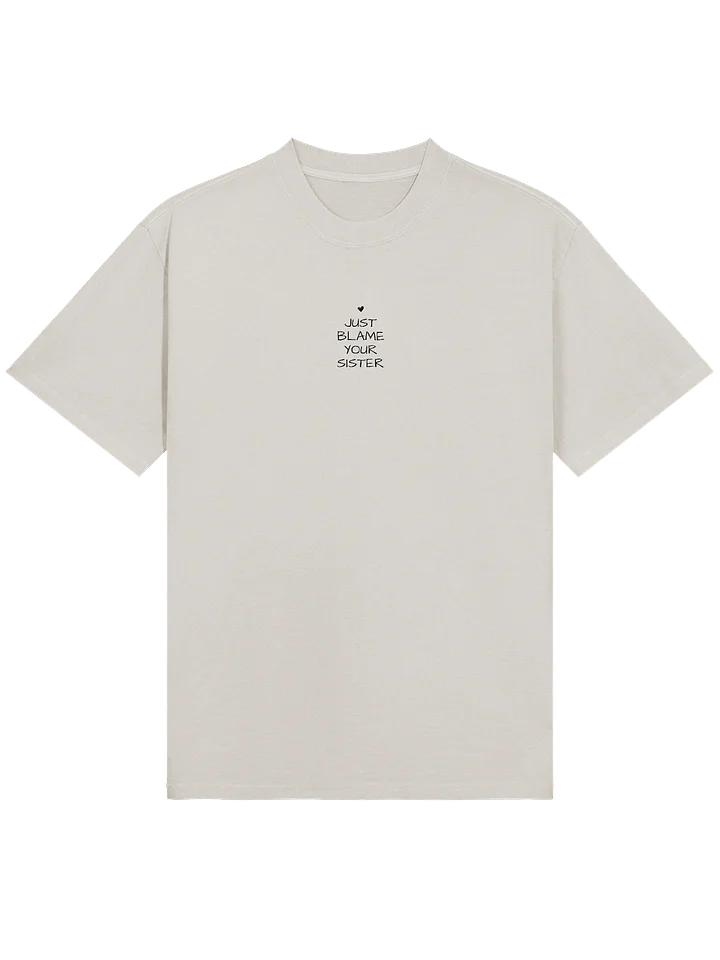 Just Blame Your Sister Oversized T-Shirt product image (1)