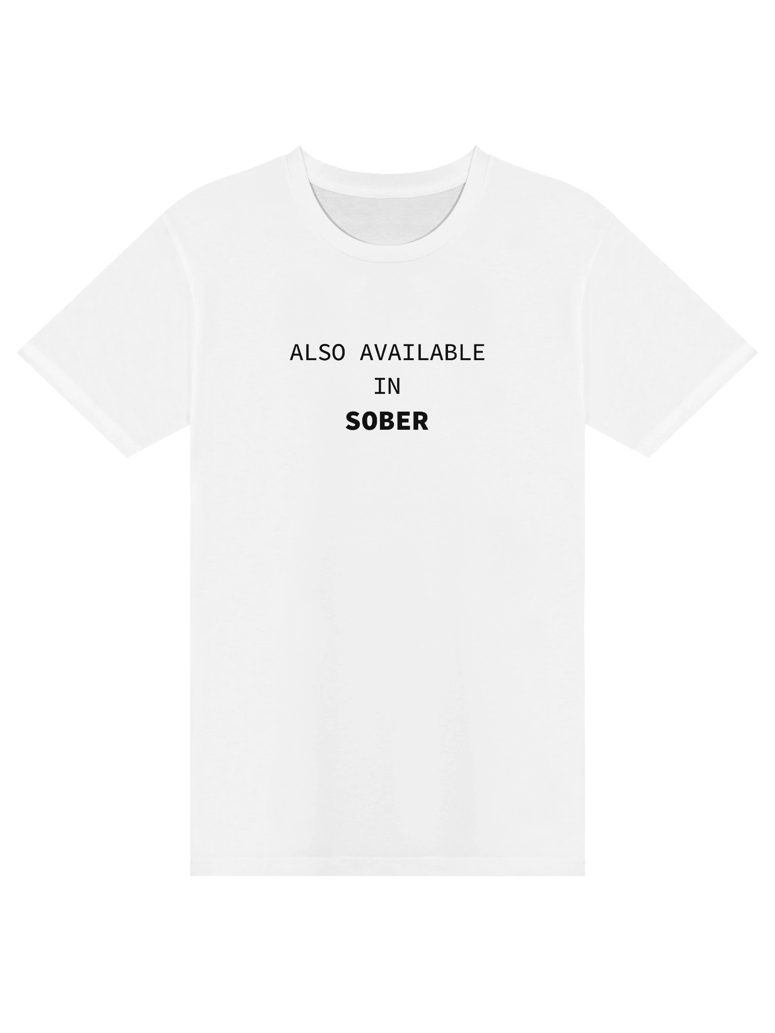 Also Available In Sober Unisex Premium T-Shirt product image (1)