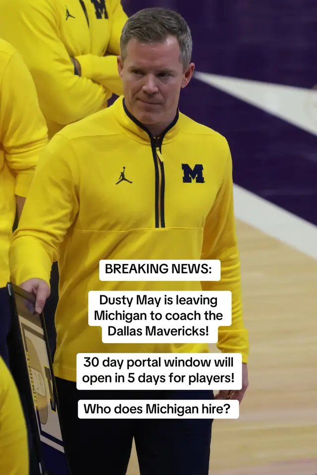 BREAKING FROM SHAMS ON X Dusty May is leaving #michigan to coach the #dallas #mavericks This is an absolute bombshell & will disrupt the college landscape this season In 5 days a portal window will open for players to transfer. They will have 30 days fo announce!  #fyp #trending 