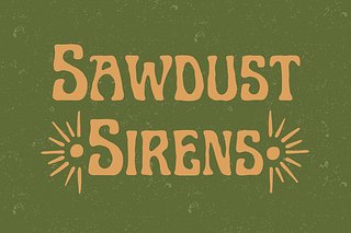 Sawdust Sirens