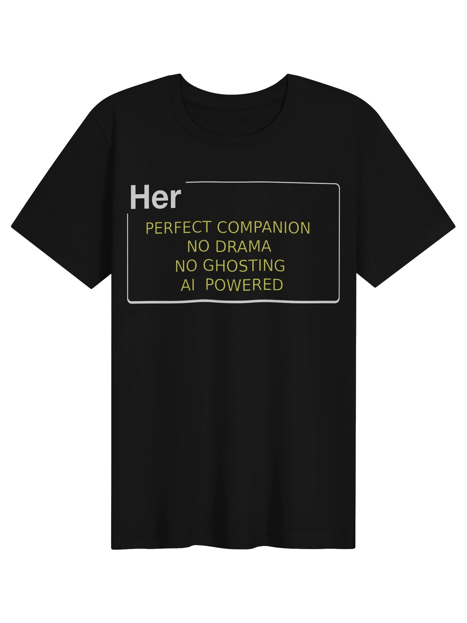 PERFECT COMPANION NO DRAMA NO GHOSTING | AI Companion Meme Tee for AI Users Gift Idea Tech Apparel product image (1)
