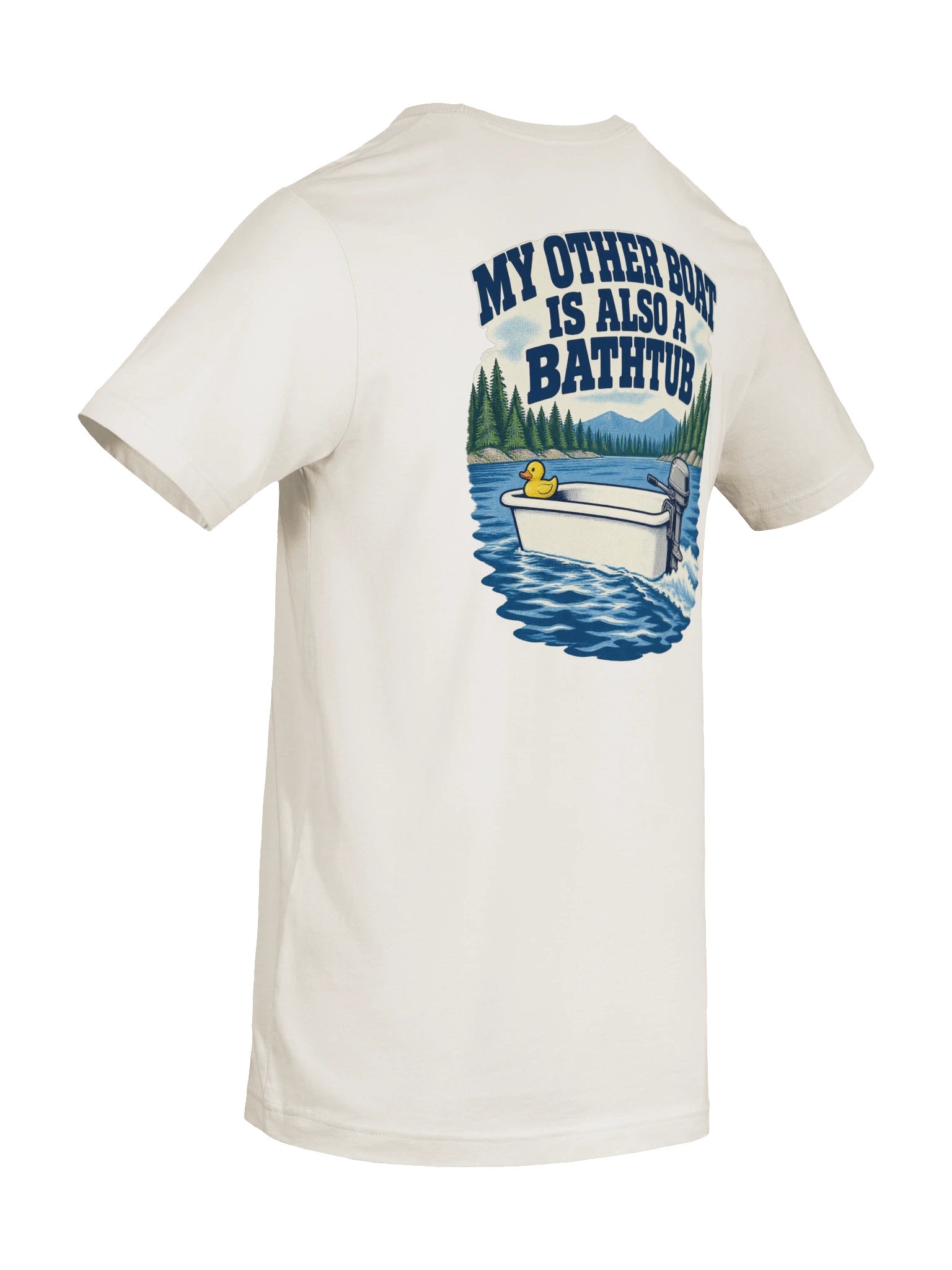 My Other Boat Is Also A Bathtub - Tee product image (22)