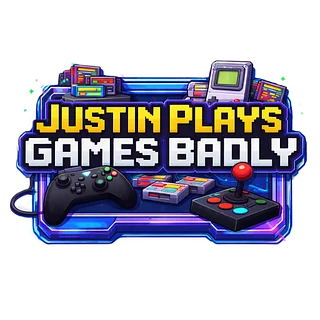 Justin Plays Games Badly