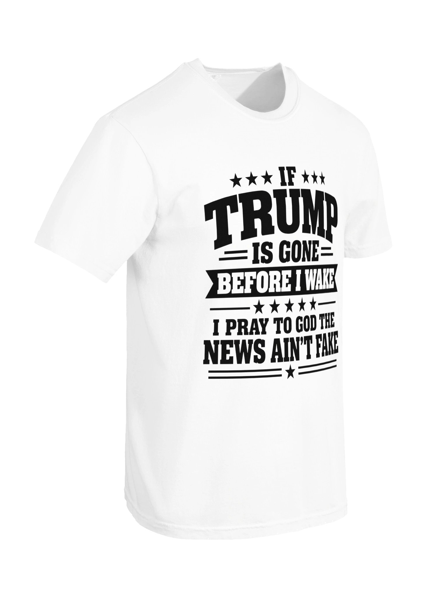 Funny Anti-Trump Political Satire – If Trump Is Gone Before I Wake product image (10)