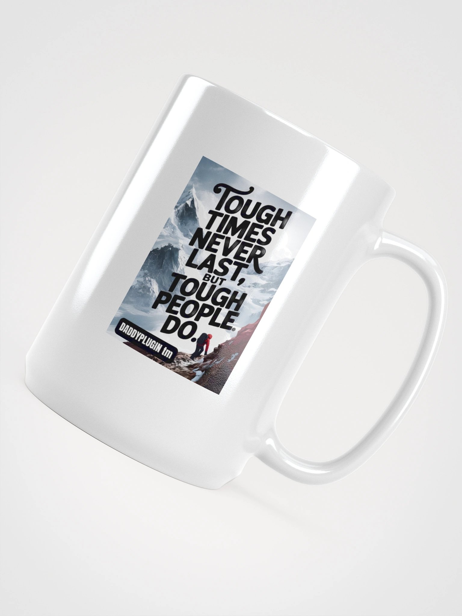Tough Times Never Last White Mug product image (4)
