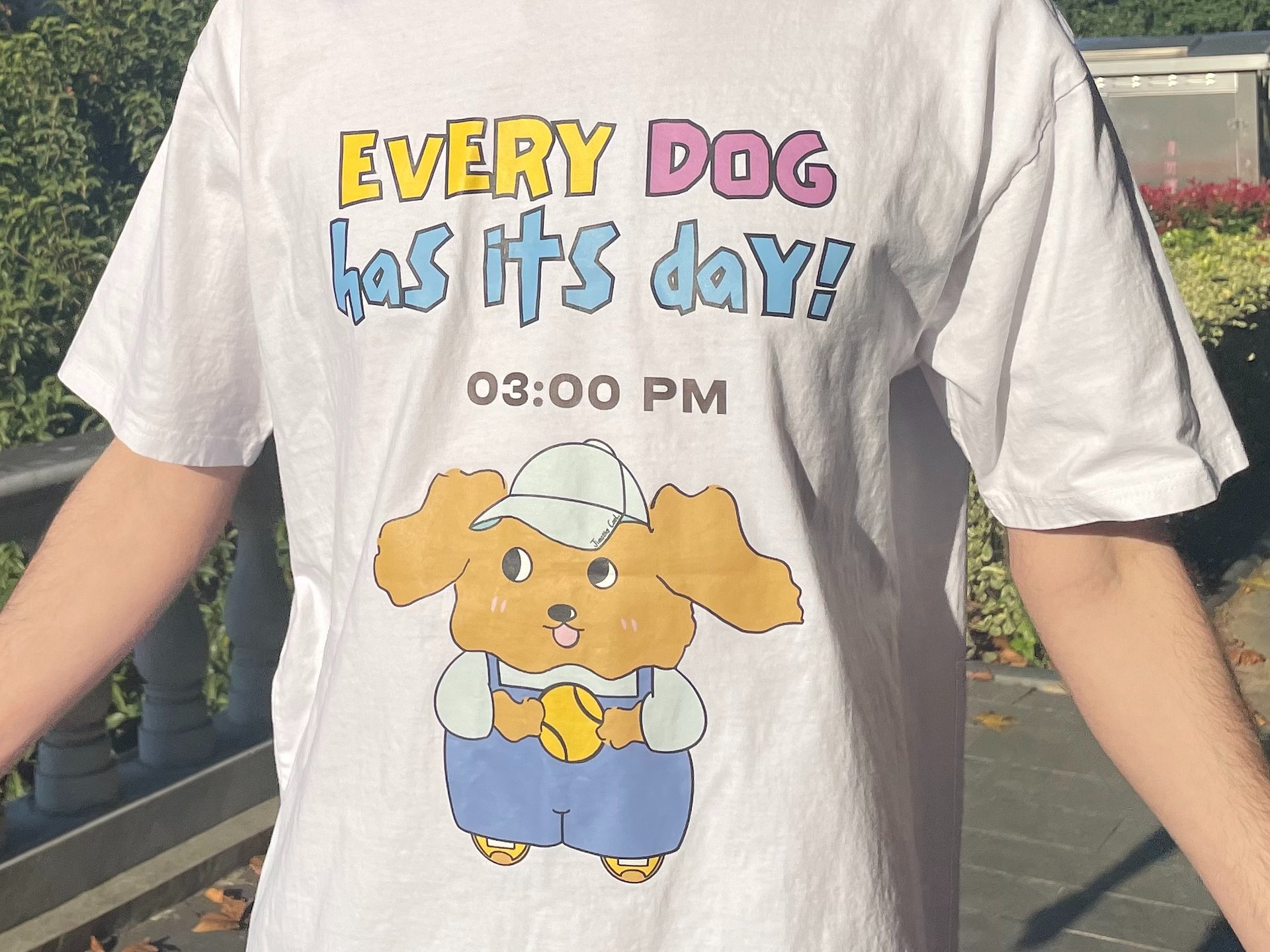 "Every Dog Has Its Day - 3 PM" T-shirt product image (4)