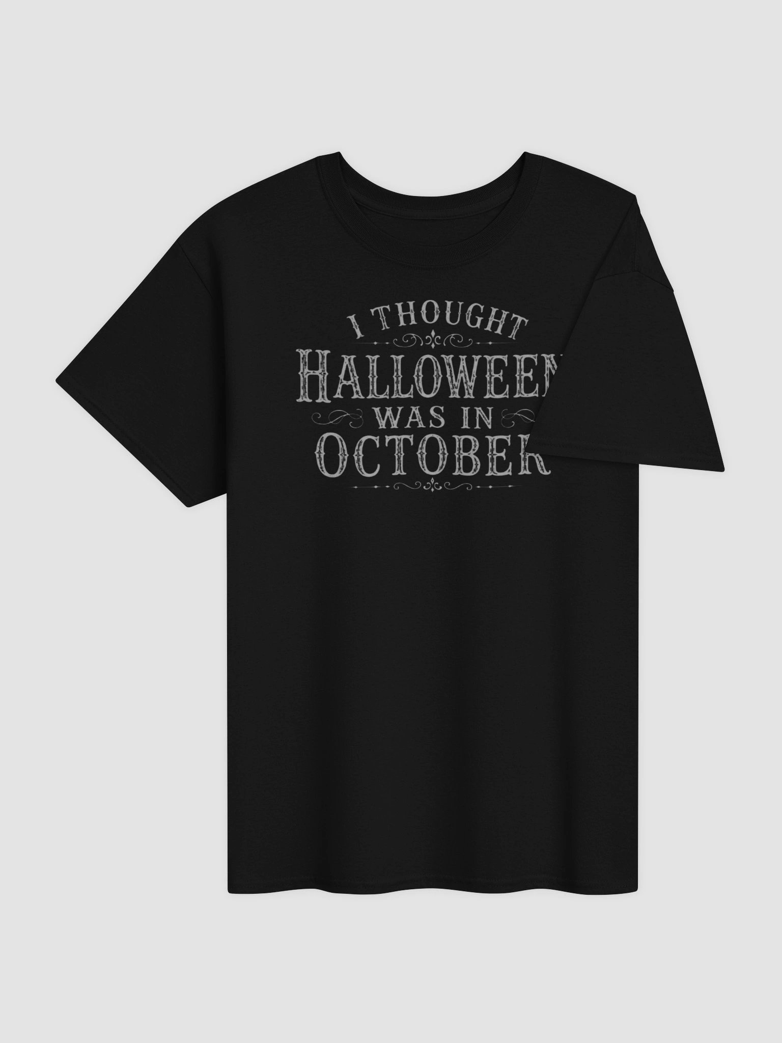 I THOUGHT HALLOWEEN WAS IN OCTOBER, Grey Font, Unisex Cotton Heavyweight T-Shirt product image (4)