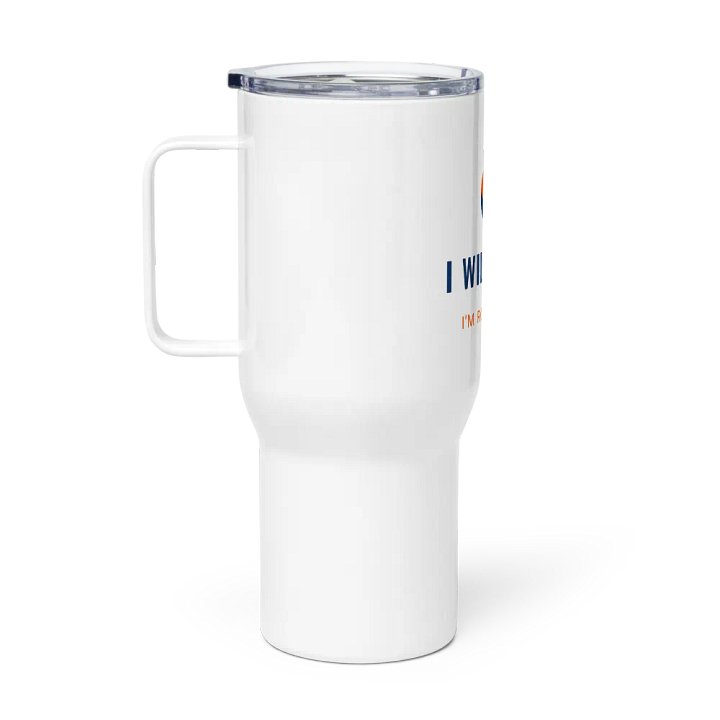 I WILL PASS Travel Mug product image (2)