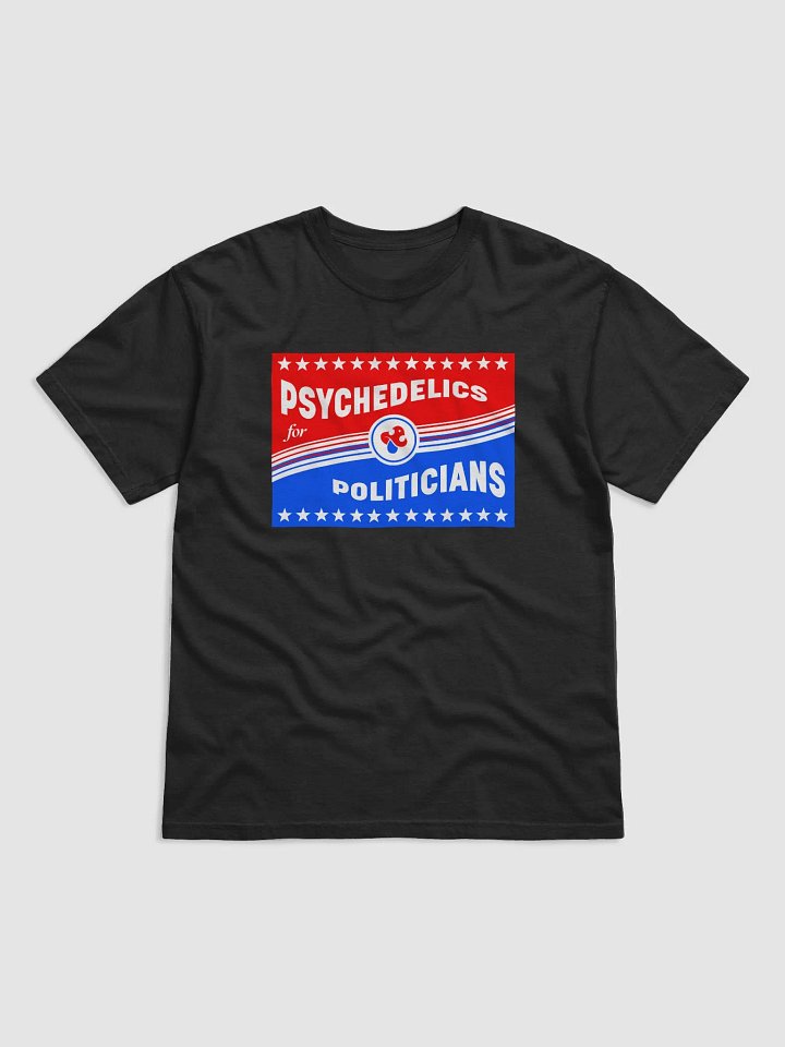 PSYCHEDELICS FOR POLITICIANS - T-shirt product image (3)