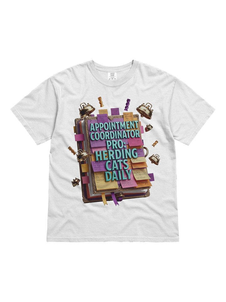 Appointment Coordinator Pro T-Shirt | Herding Cats Daily Funny Mom Gift product image (1)