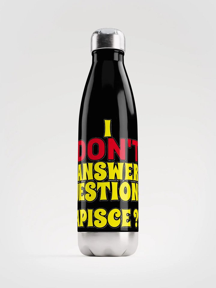 I DON'T ANSWER QUESTIONS! CAPISCE?!? product image (1)
