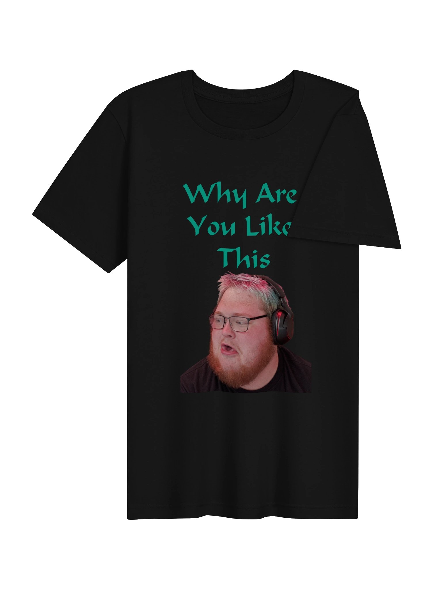 Why Are You Like This Tee product image (44)