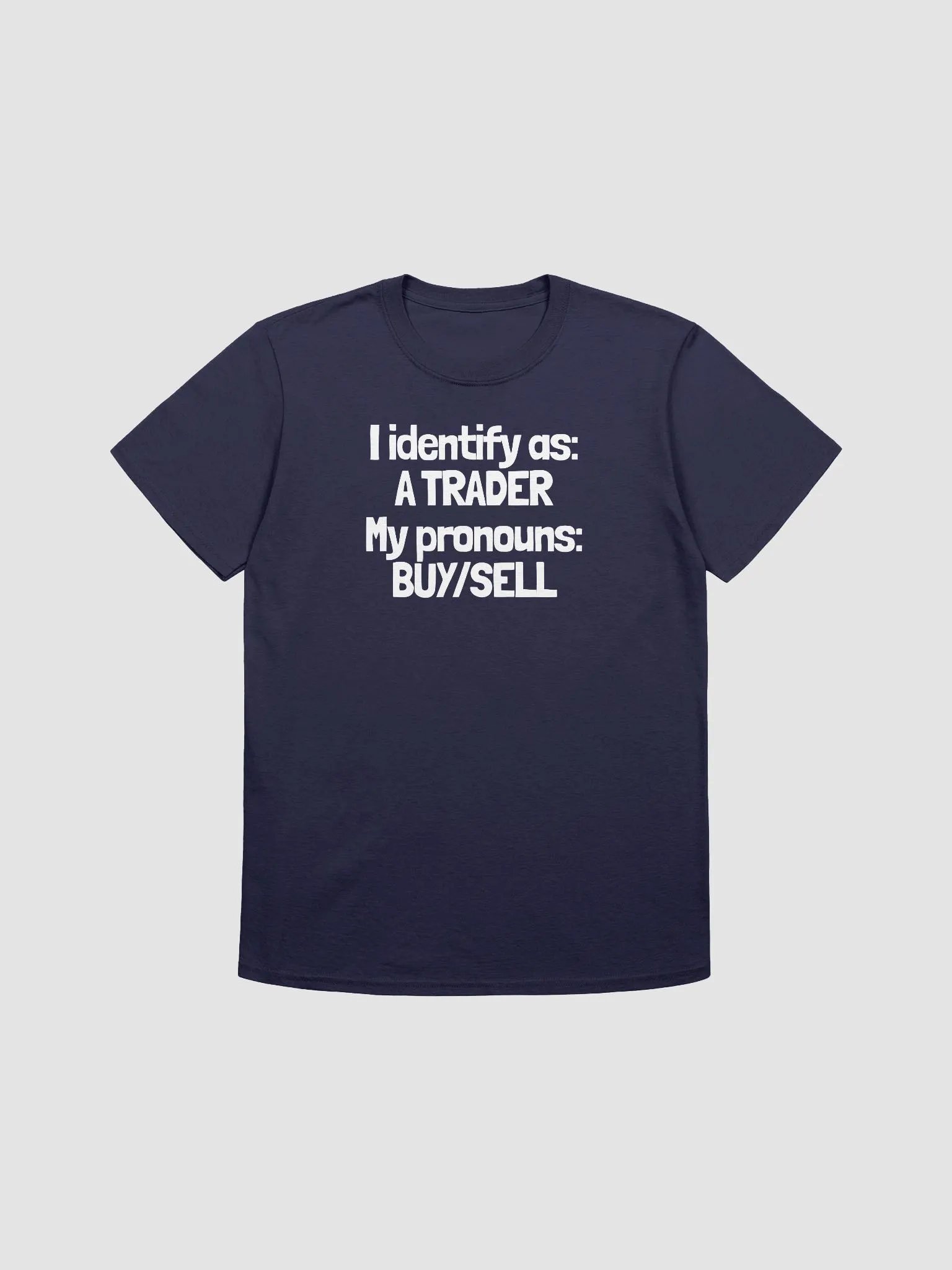 I identify as a trader Shirt product image (1)