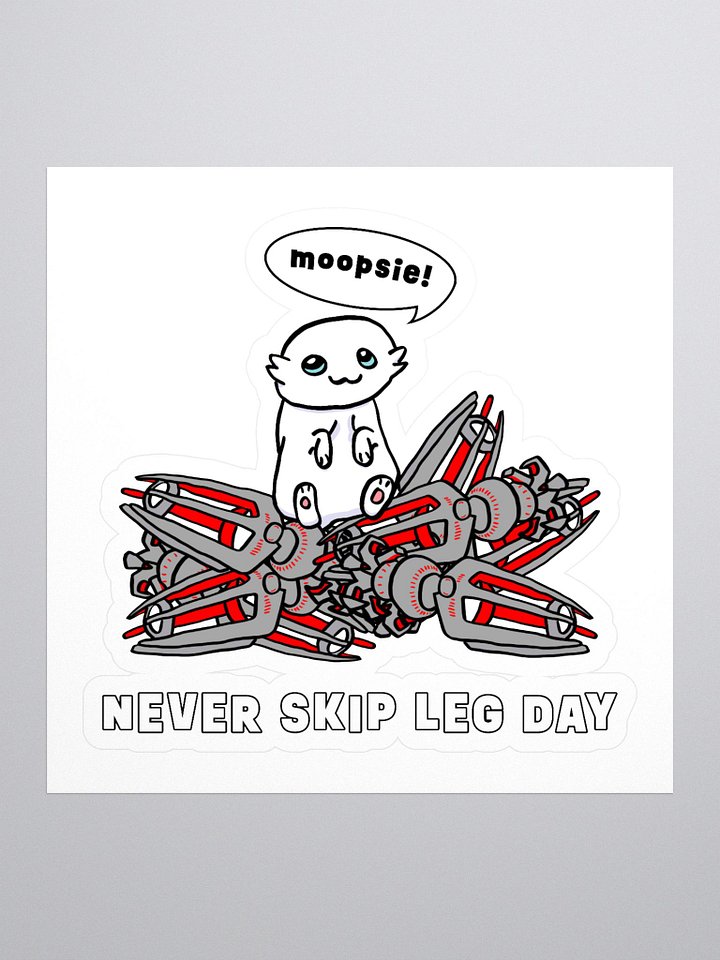 Moopsie Never Skips Leg Day - Sticker product image (1)