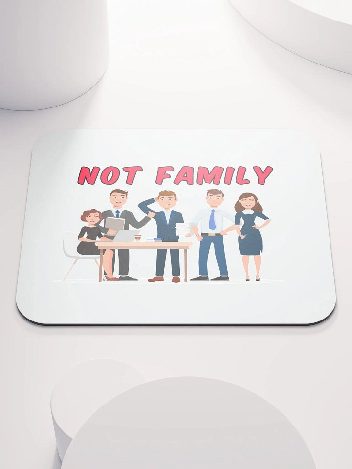 Not Family Mousepad product image (1)