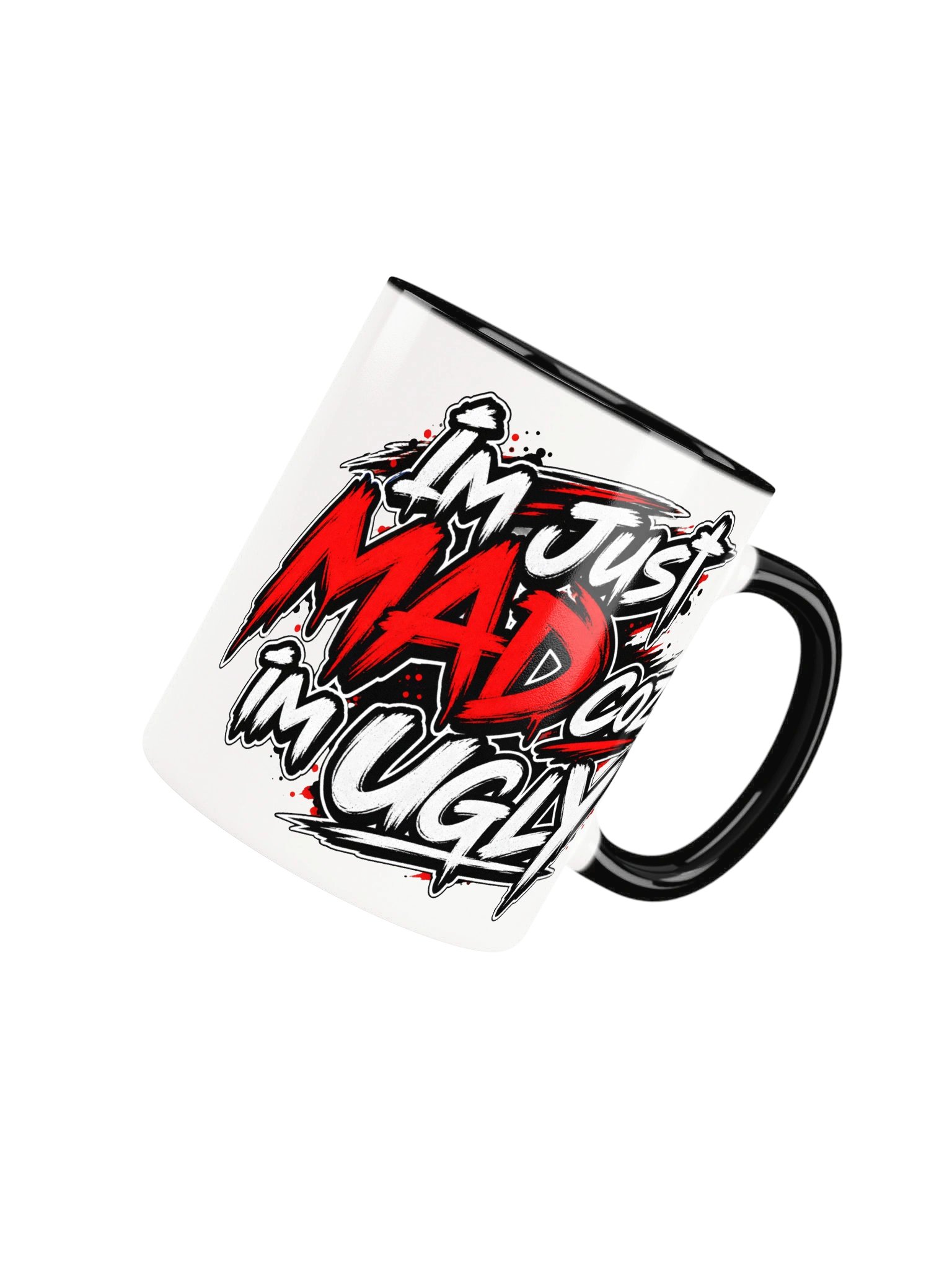 I’m Just Mad Coz I’m UGLY Mug product image (72)