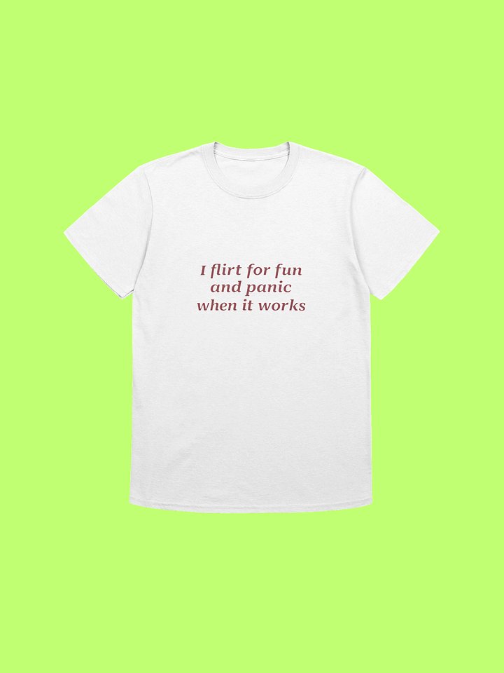 I Flirt for Fun and Panic When It Works Funny Introvert Shirt product image (212)