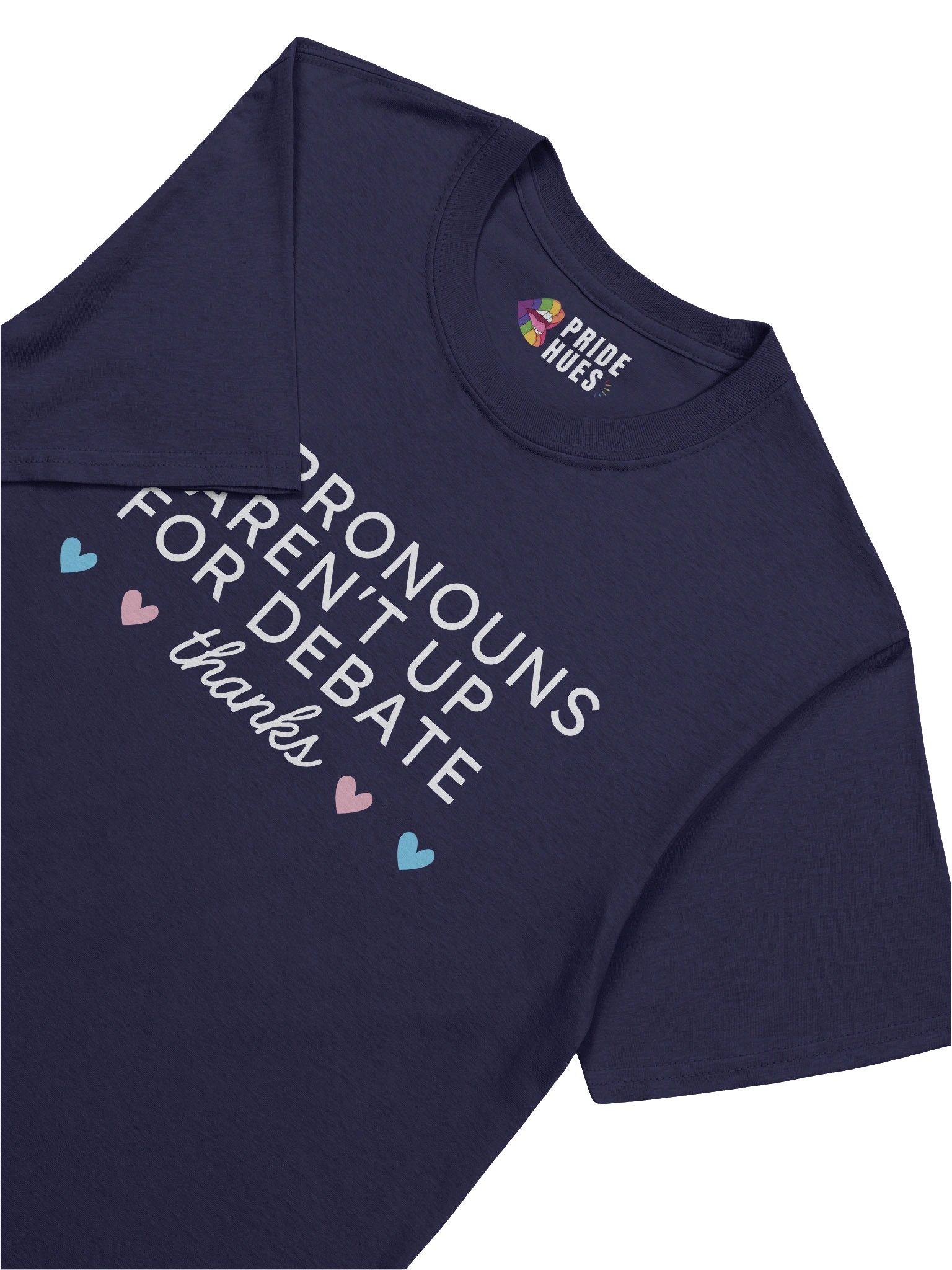 My Pronouns Aren't Up For Debate T-shirt product image (6)