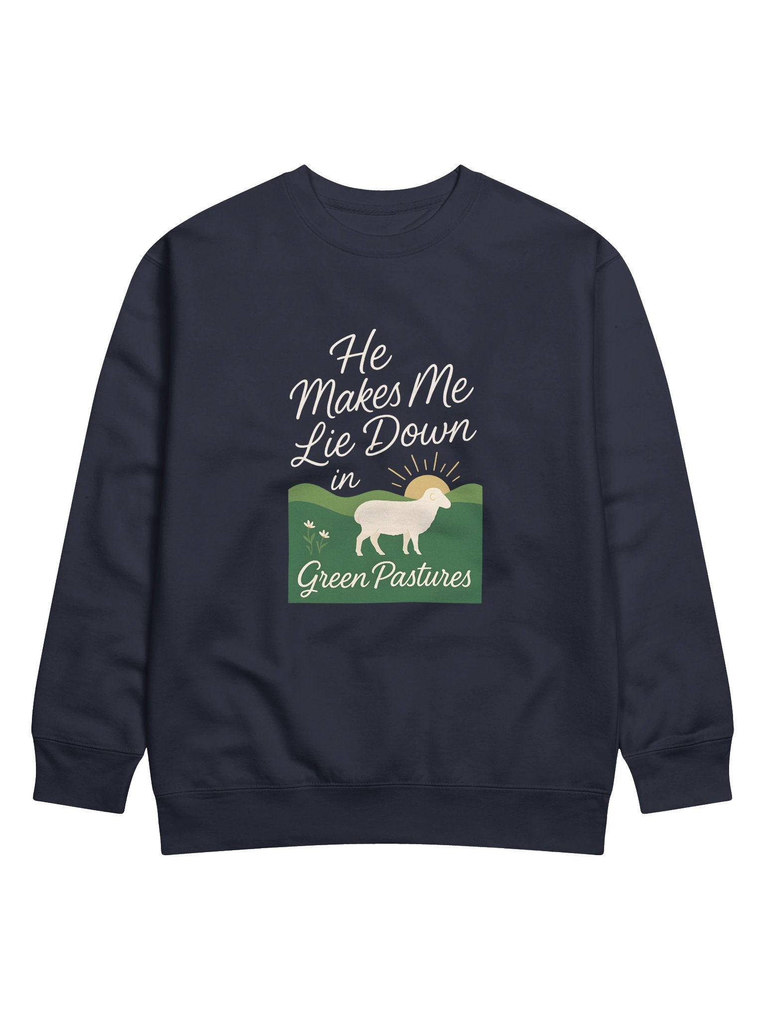He Makes Me Lie Down in Green Pastures - Cotton Sweatshirt product image (1)