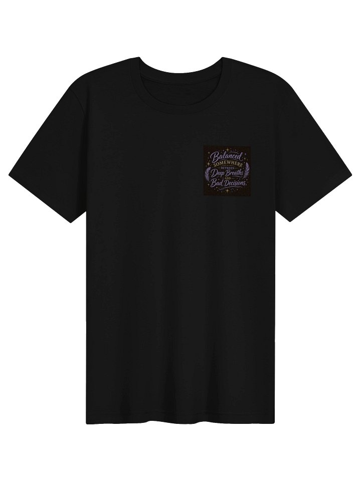 Balanced Somewhere Between Deep Breaths and Bad Decisions product image (3)