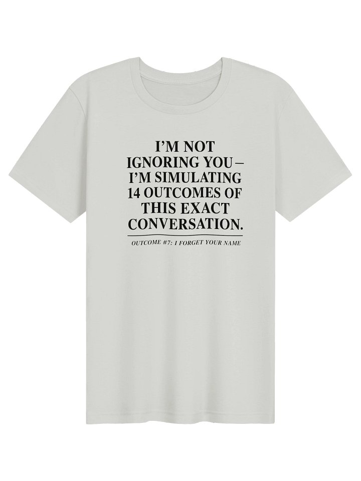 Copy of UnspokenMinds Simulating 14 Outcomes Tee product image (1)