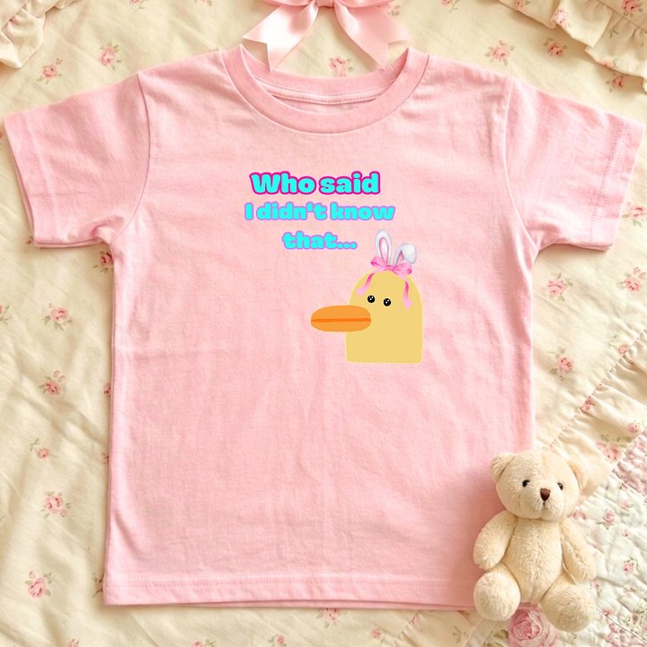 Who said I didn't know that...🩷Super Soft🪽T-shirt🩷 product image (1)