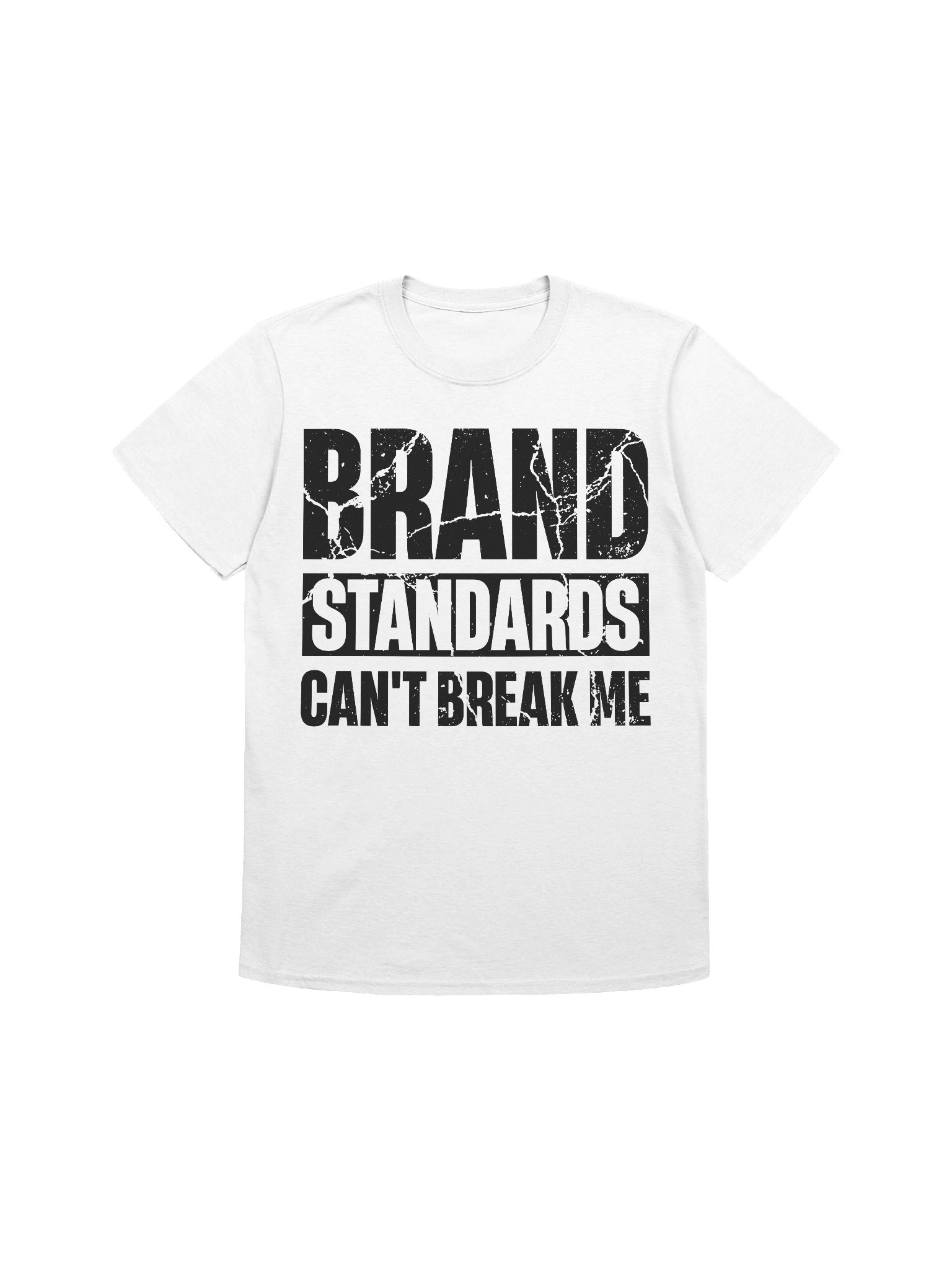 Hotel T-Shirt – Brand Standards Can’t Break Me (White) product image (1)