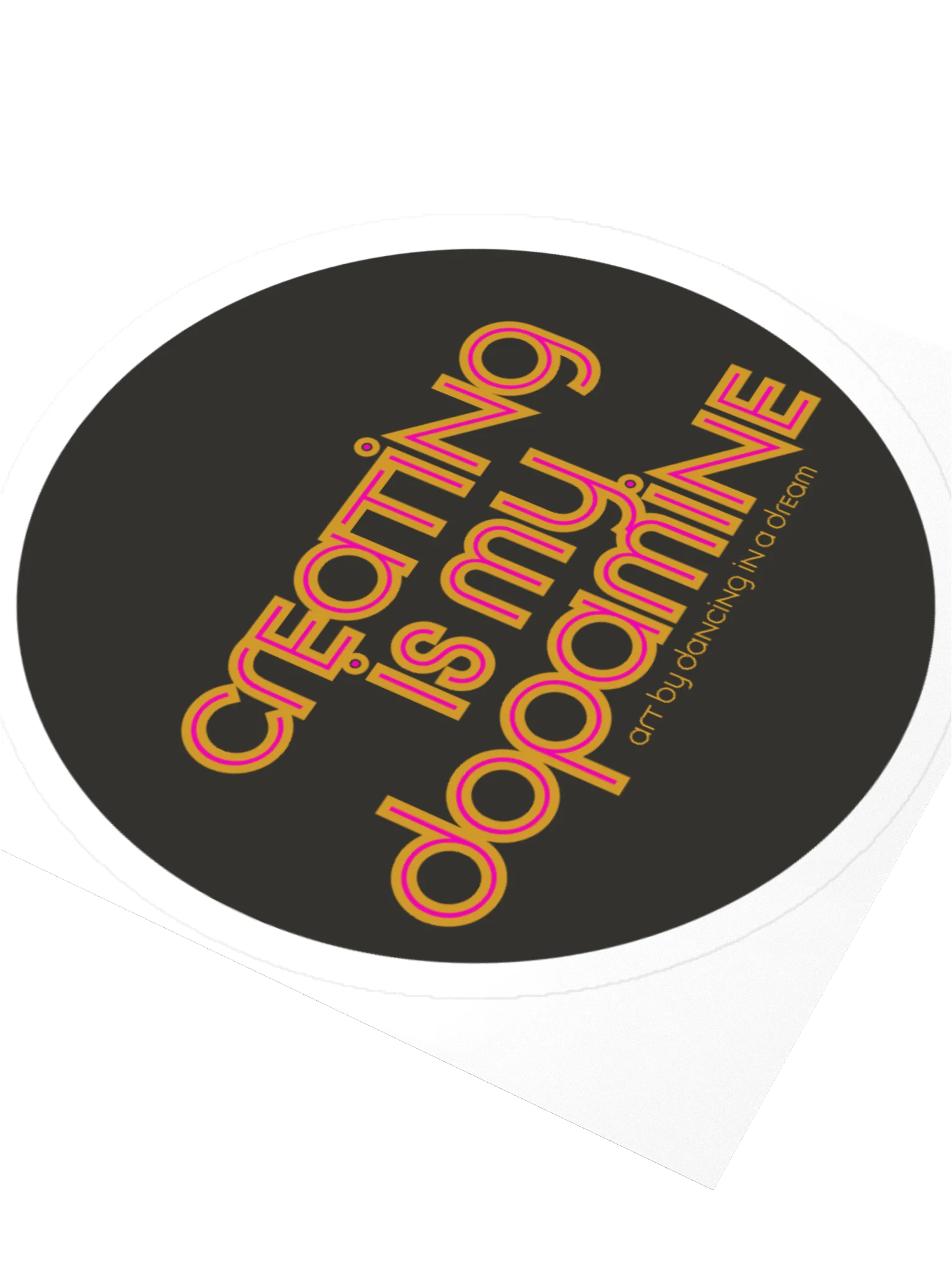 'creating is my dopamine' sticker | GOLD product image (3)