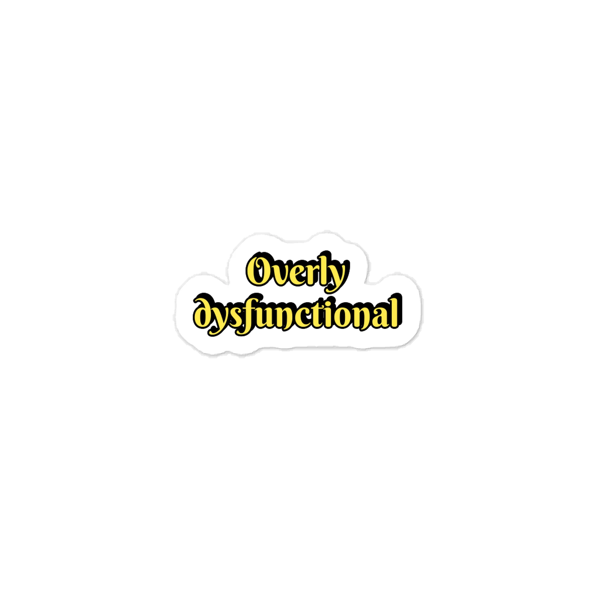 Overly dysfunctional Sticker product image (1)