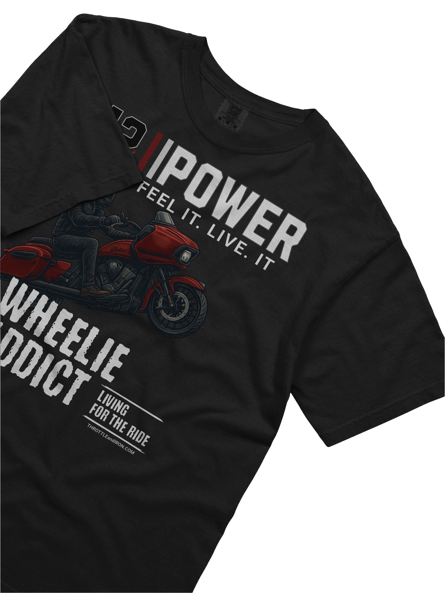 Throttle and Iron “112 Power” Wheelie Addict Tee — Ride It. Feel It. Live It. product image (38)