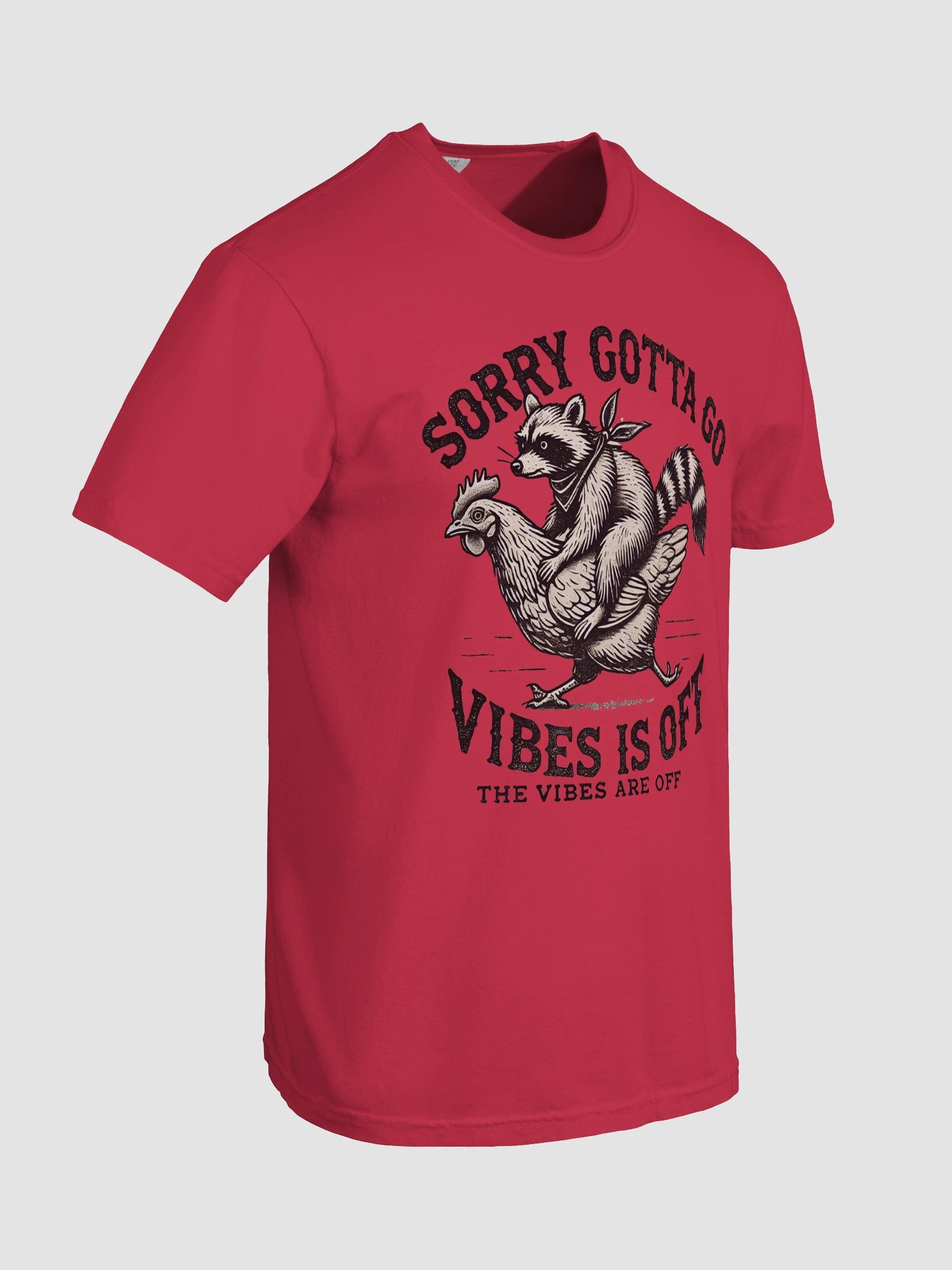 Sorry Gotta Go Vibes Is Off Shirt product image (10)