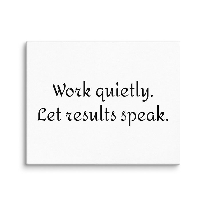Work quietly. Let results speak. — Minimalist Wall Art Print product image (2)