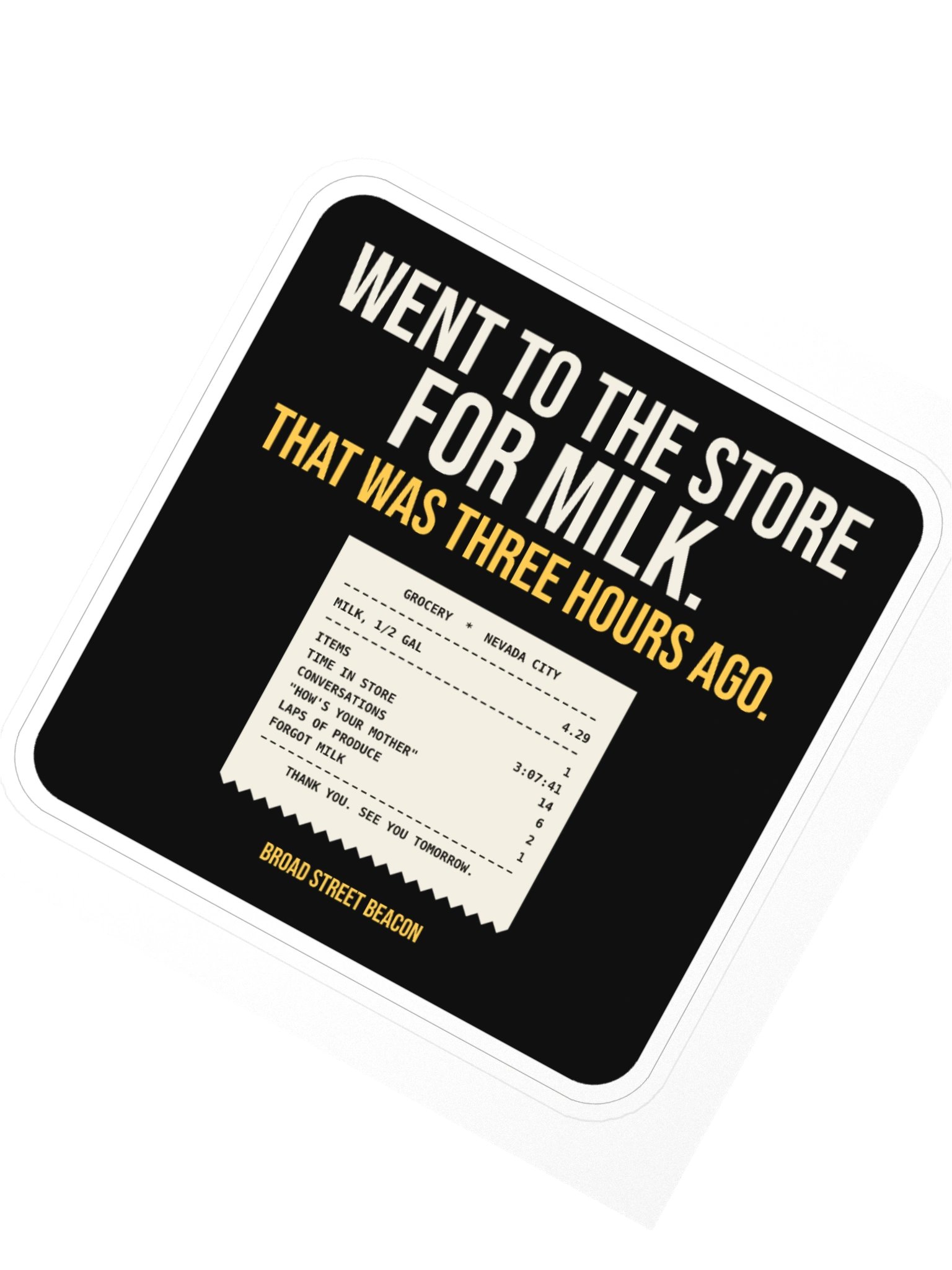 Went to the Store for Milk Sticker product image (2)