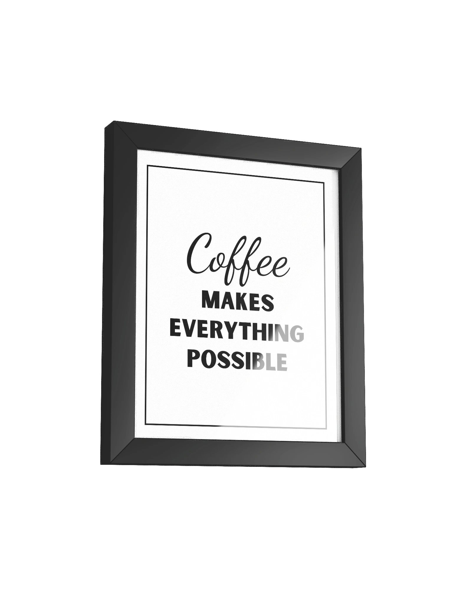 Coffee Makes Everything Possible product image (4)