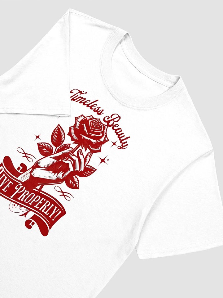 Timeless beauty - Live Properly, Valentines Day Women 2025 T-shirt product image (2)