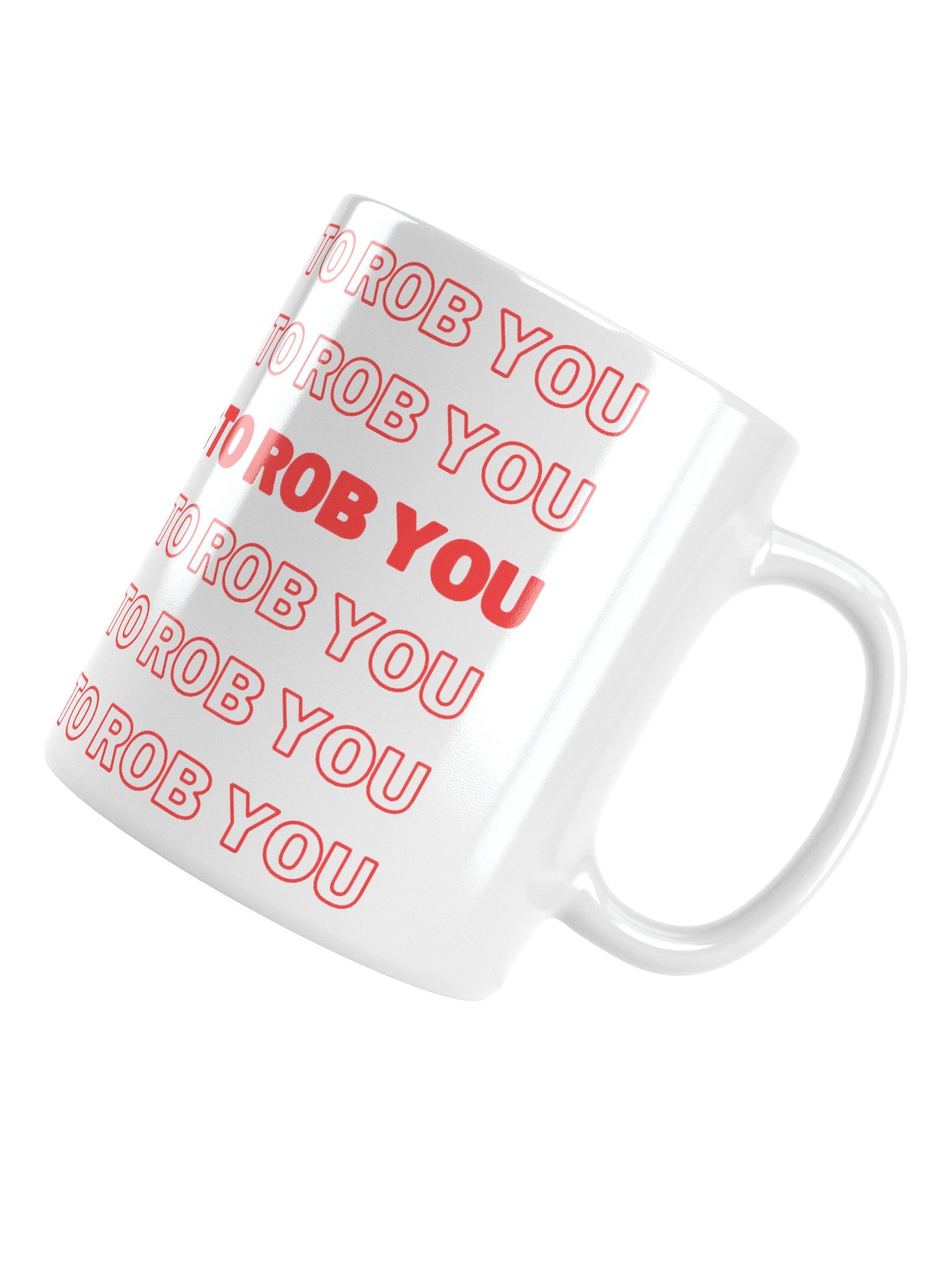 Rob Me White Mug product image (10)