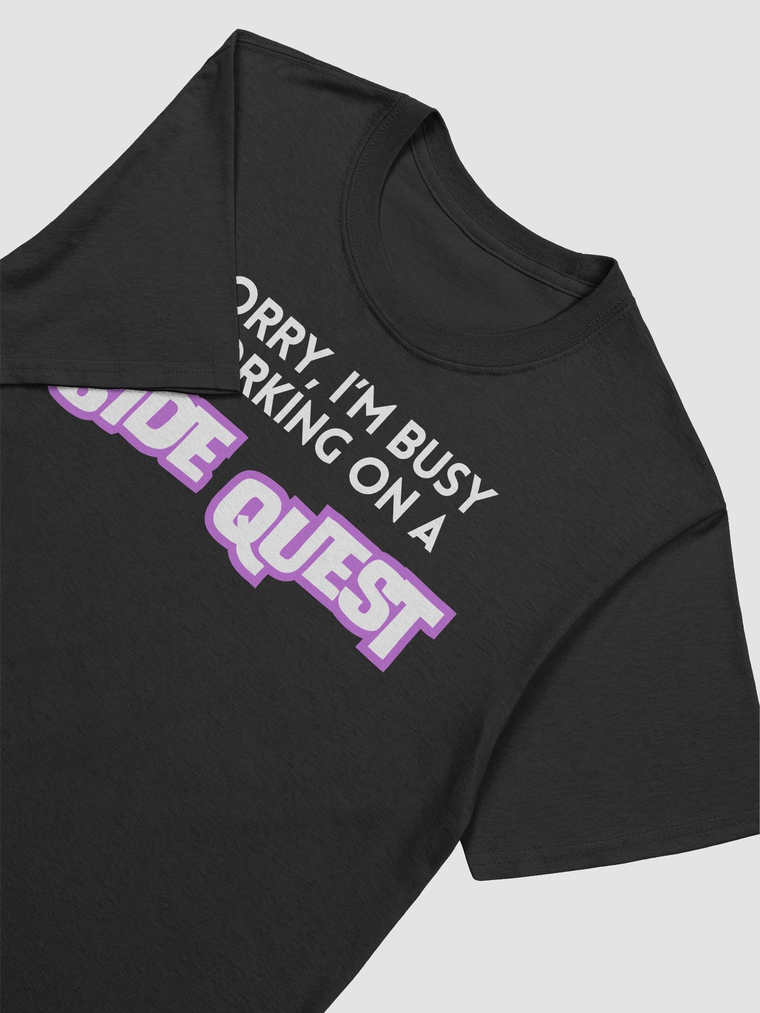 "Sorry, I'm Busy Working on a Side Quest" T-Shirt product image (7)