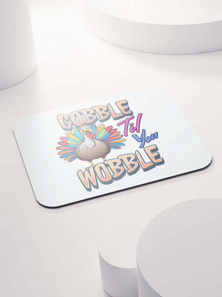 Gobble Til You Wobble Colorful Turkey Mouse Pad product image (2)