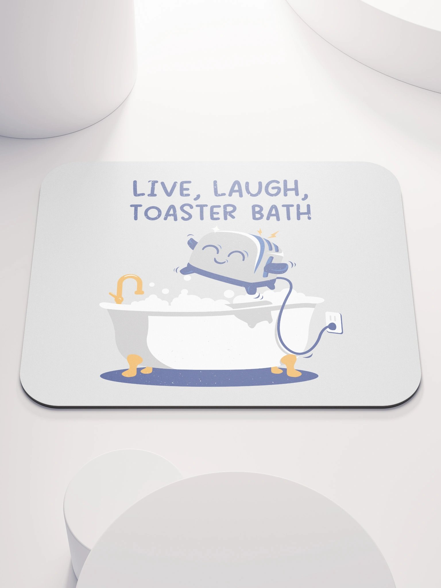 Live, Laugh, Toaster Bath Mouse Pad product image (1)