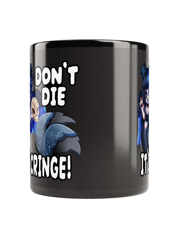 Don't Die! (It's Cringe!) product image (3)