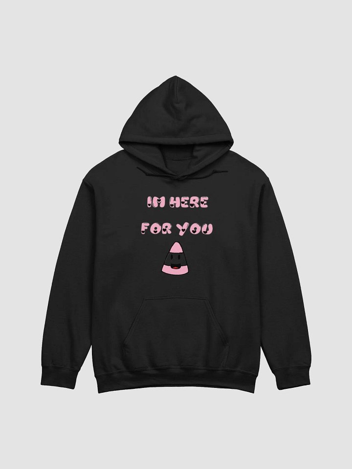 IM HERE FOR YOU - Hoodie product image (5)