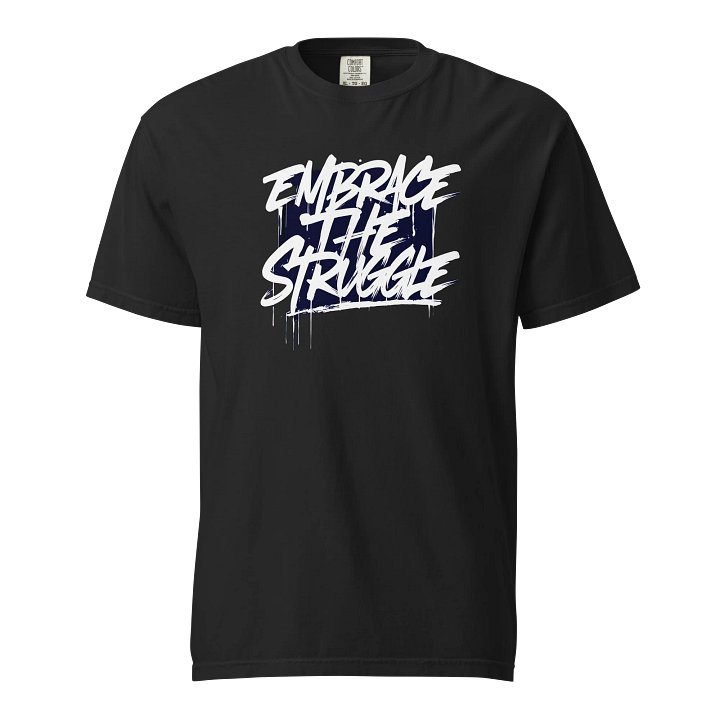 Embrace the Struggle Cotton Tee product image (1)