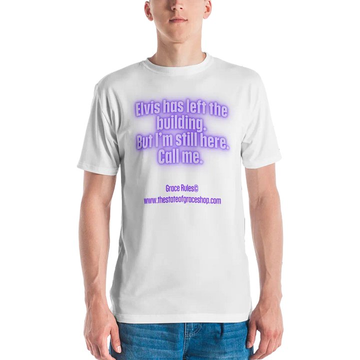 FUNNY TEES 4 U FOR MEN “Elvis has left the building. But I’m still here. Call me.” product image (2)
