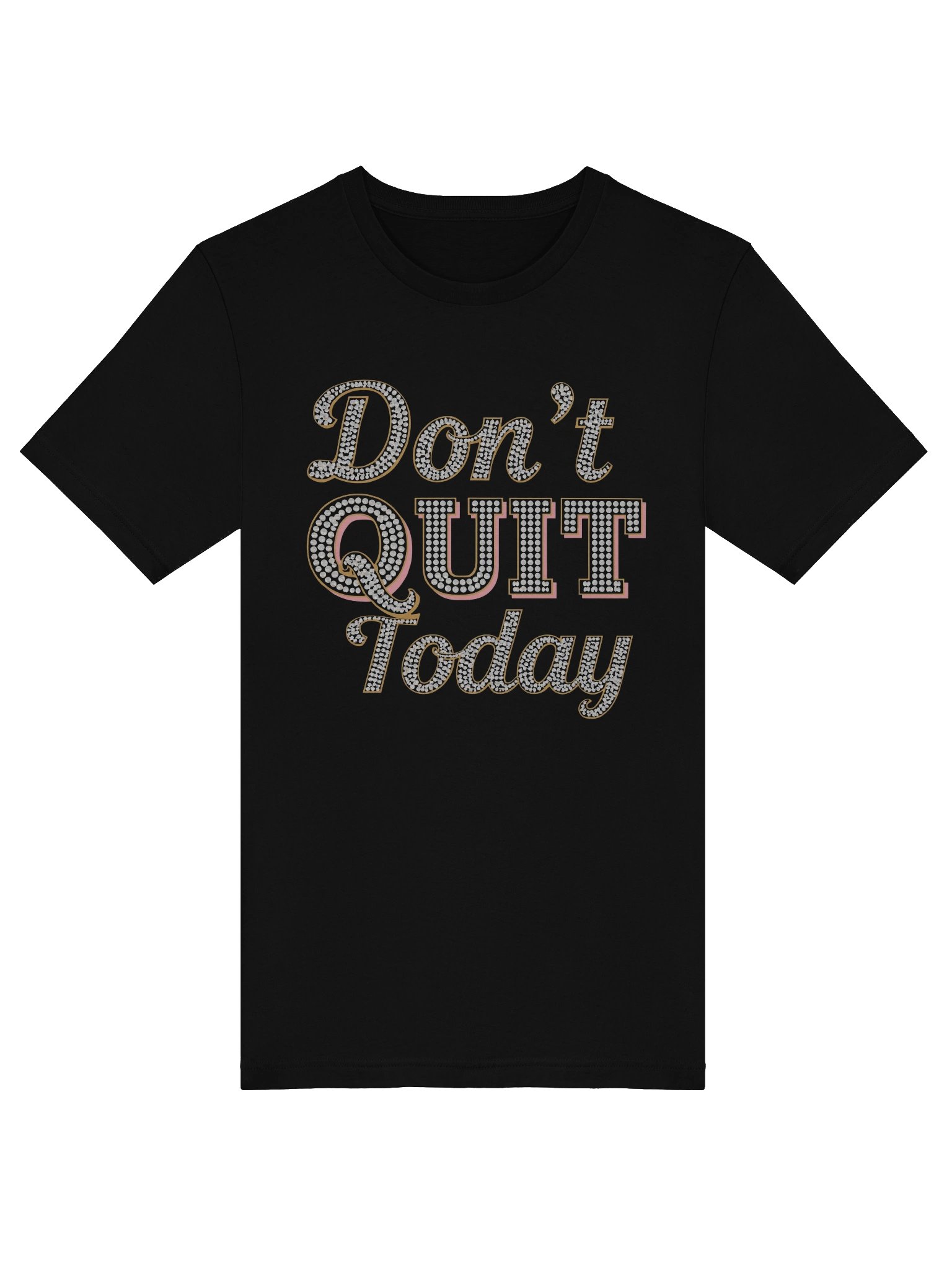 Sparkling Don't Quit Today T-Shirt product image (5)